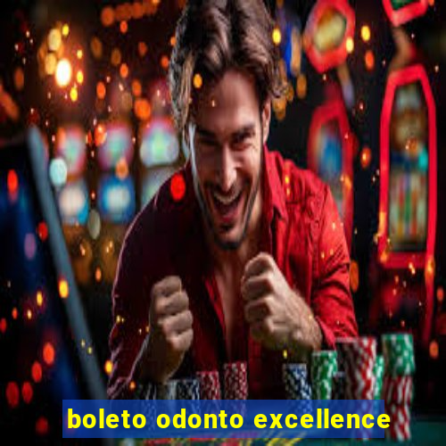 boleto odonto excellence